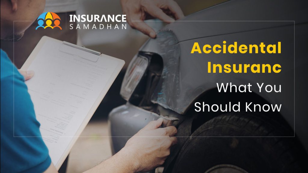 Accidental Insurance: 9 Important Things You Should Know About