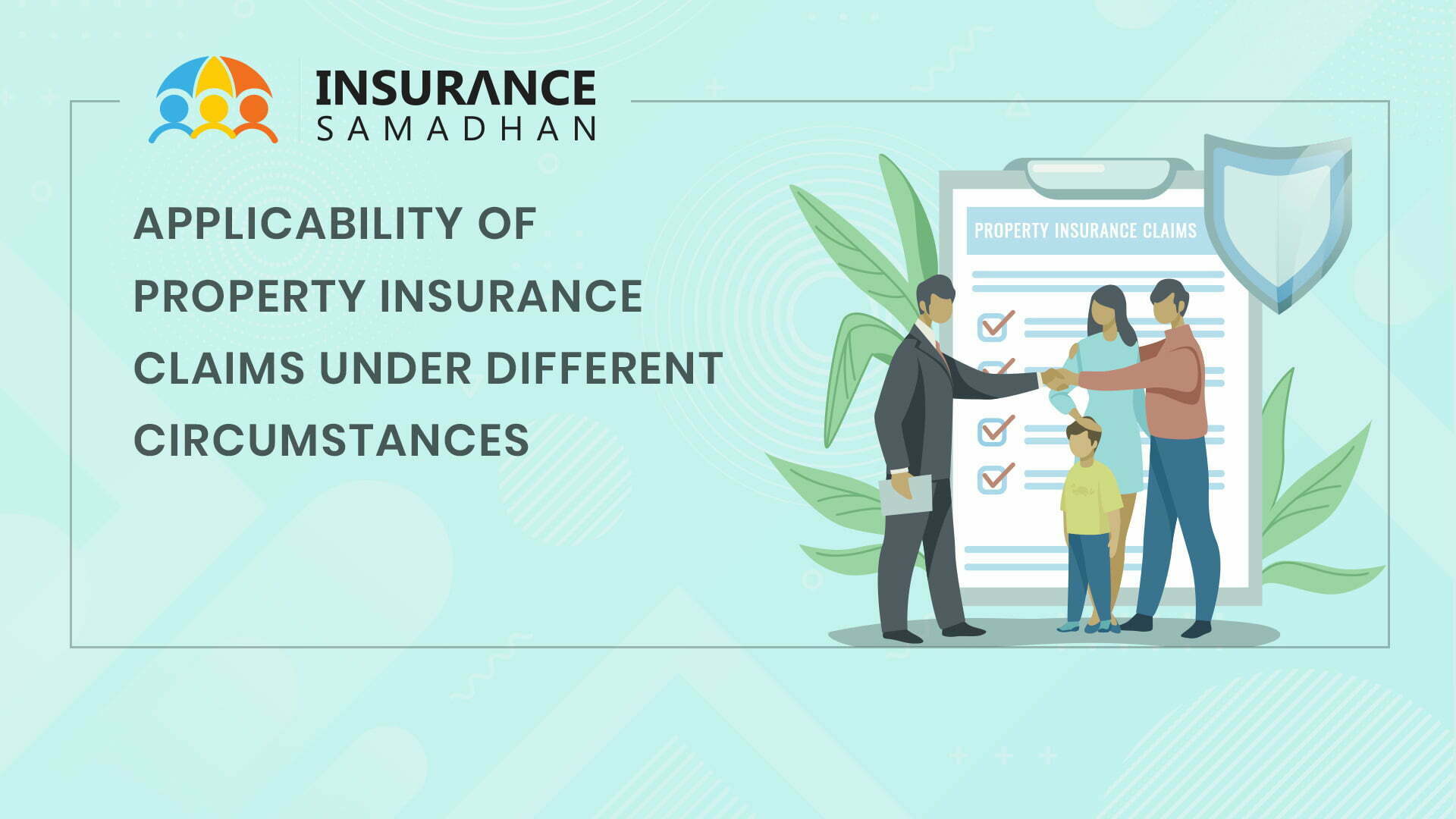 Applicability of Property Insurance Claims under different Circumstances