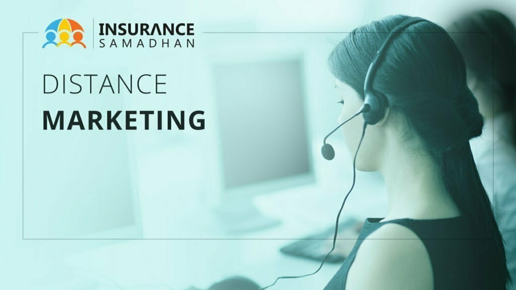 Distance Marketing – Should you buy Insurance through Telephone call or email?