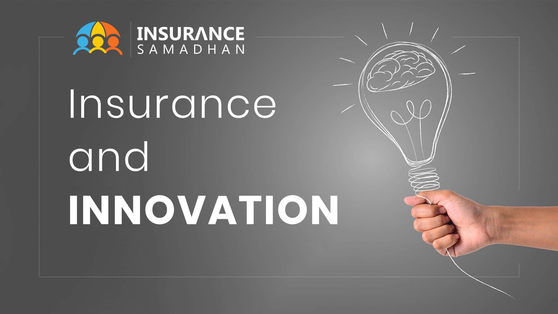 Innovation in Insurance: Why We think Innovation is crucial to the Insurance Sector