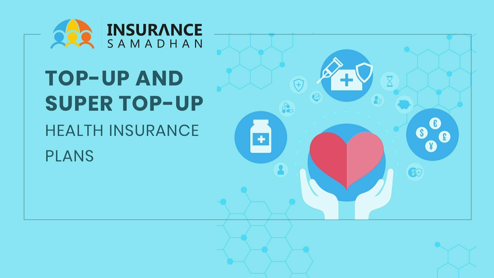 Top Up and Super Top Up Health Insurance Plan