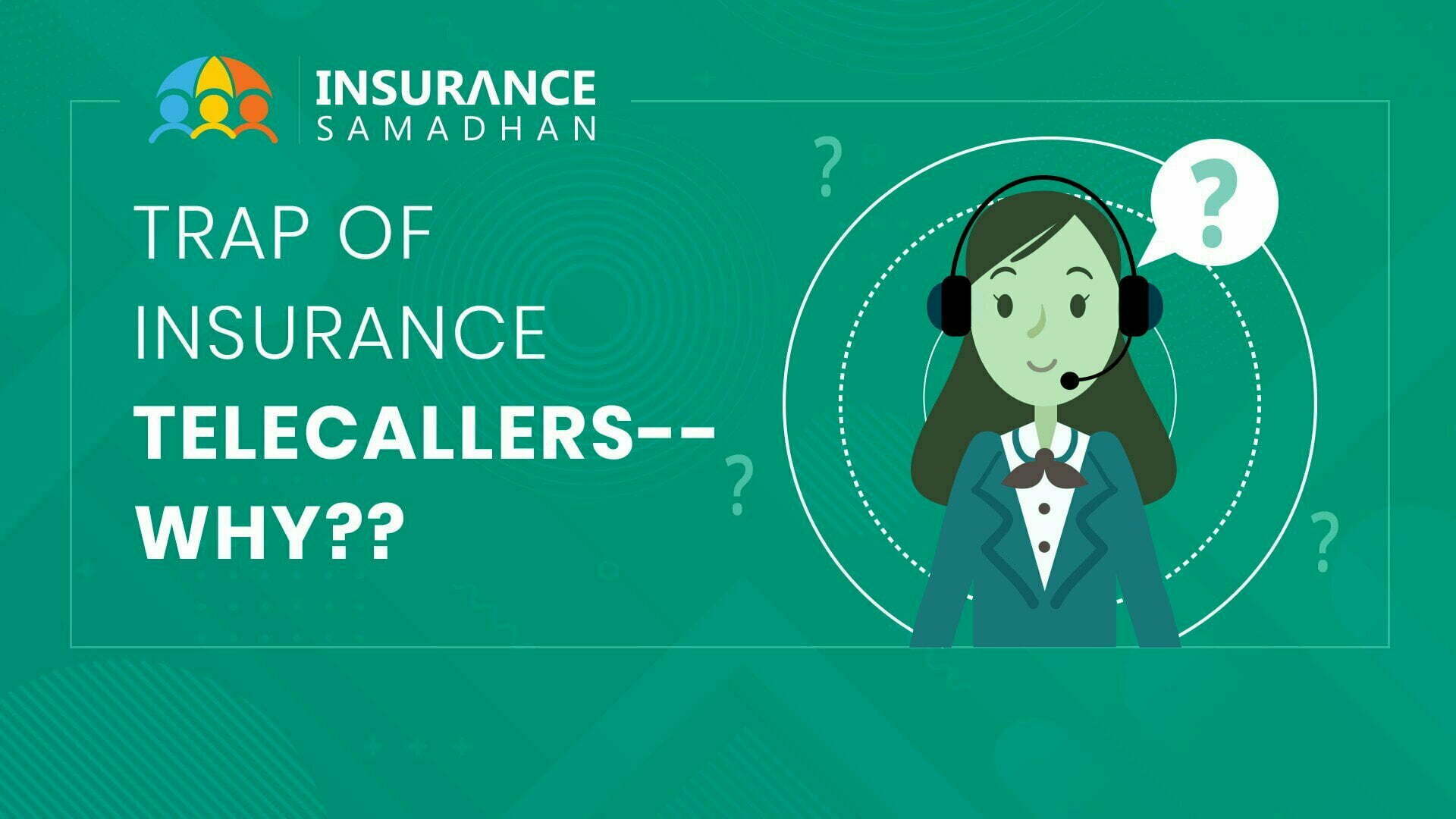 Why People fall in the trap of Insurance Telecallers | How to Recognize fake Insurance Telecallers