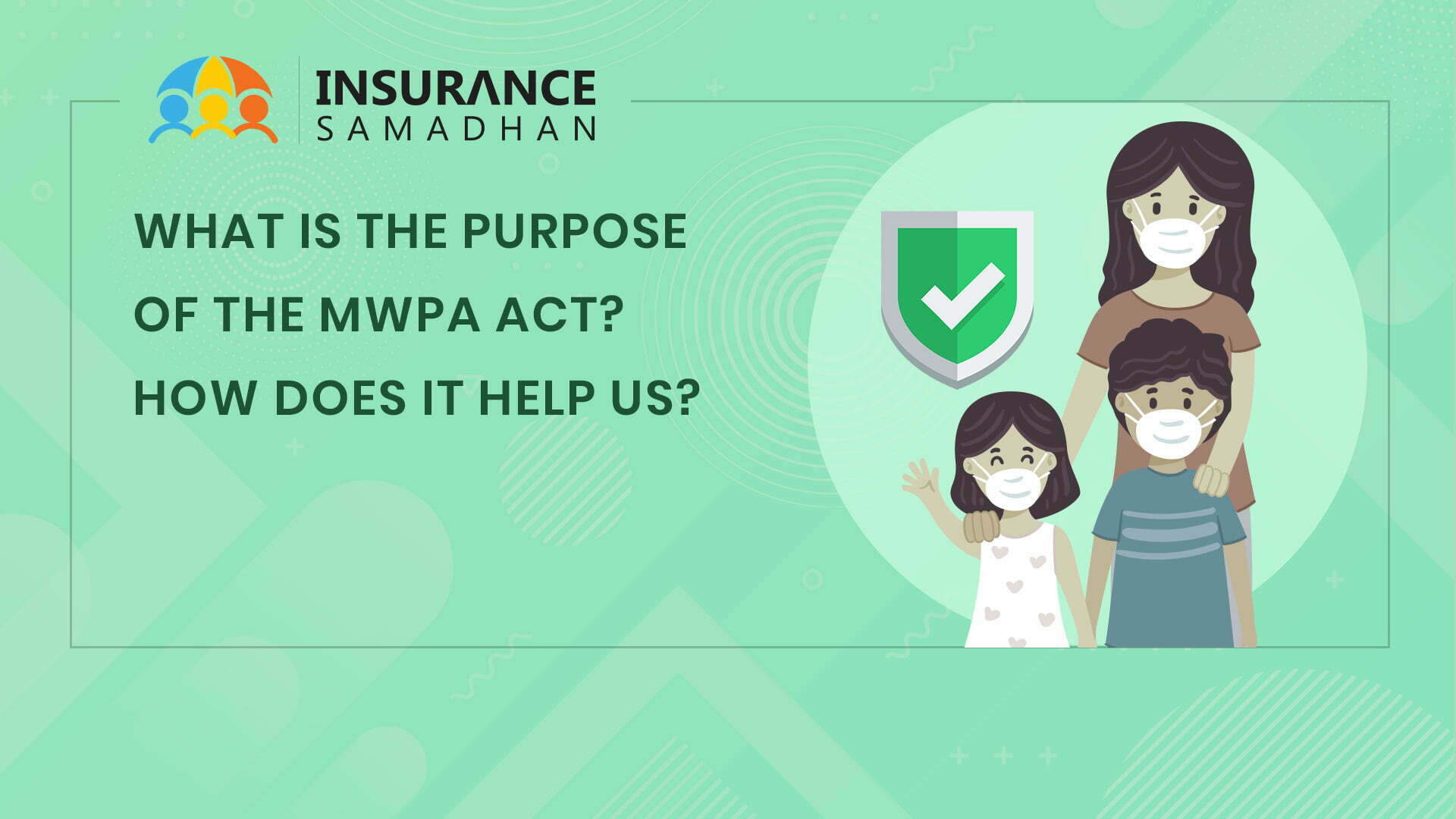 What is the purpose of the MWPA act? How does it help us?