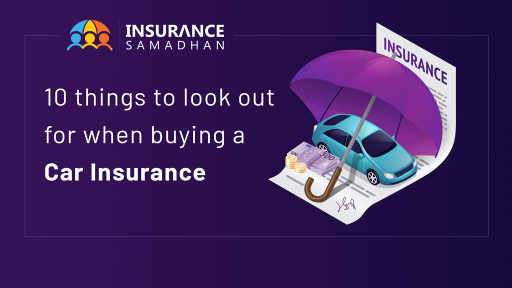 Car Insurance Checklist: 10 Things you must know when buying a Car Insurance in India