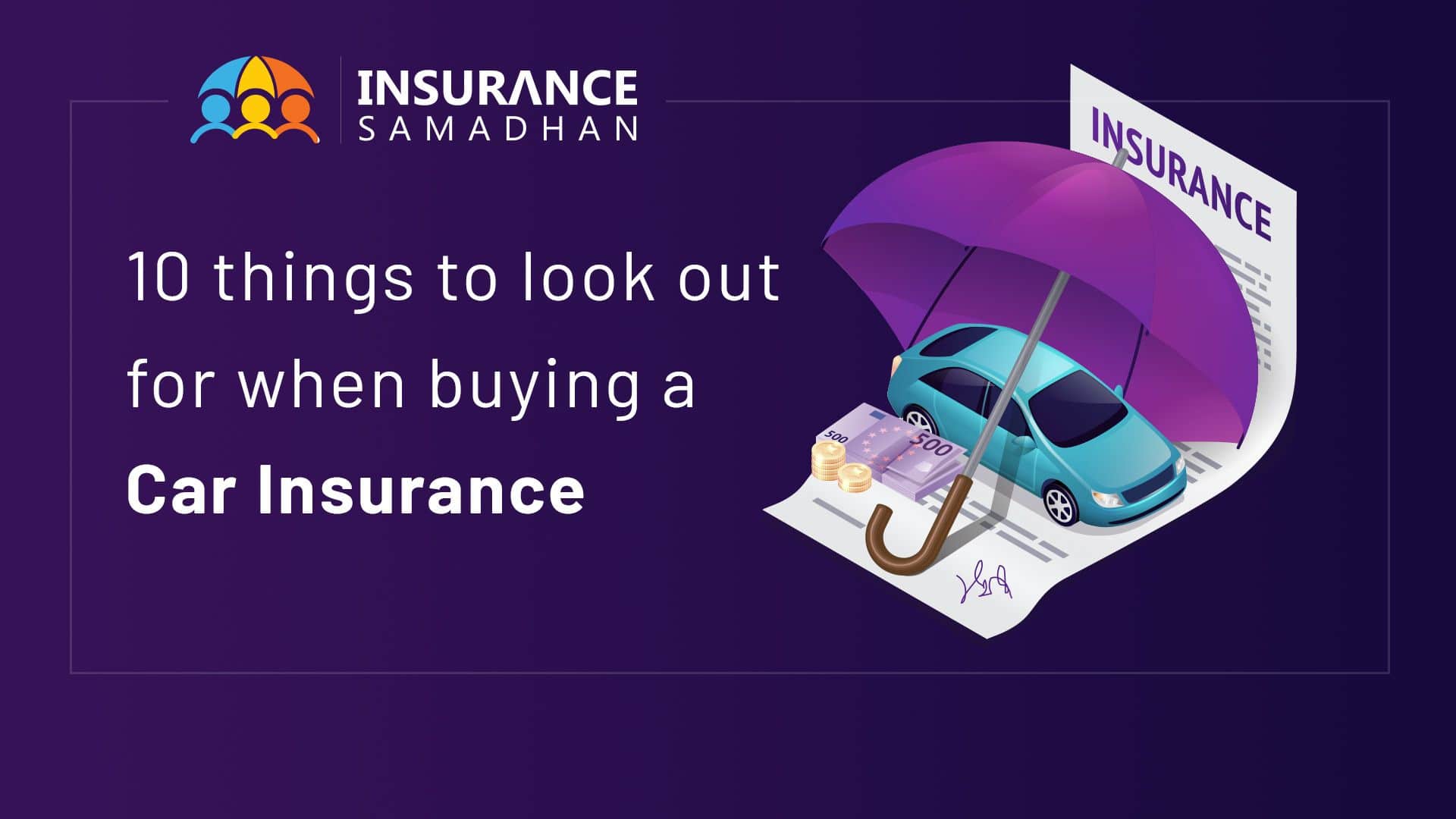Car Insurance Checklist: 10 Things you must know when buying a Car Insurance in India