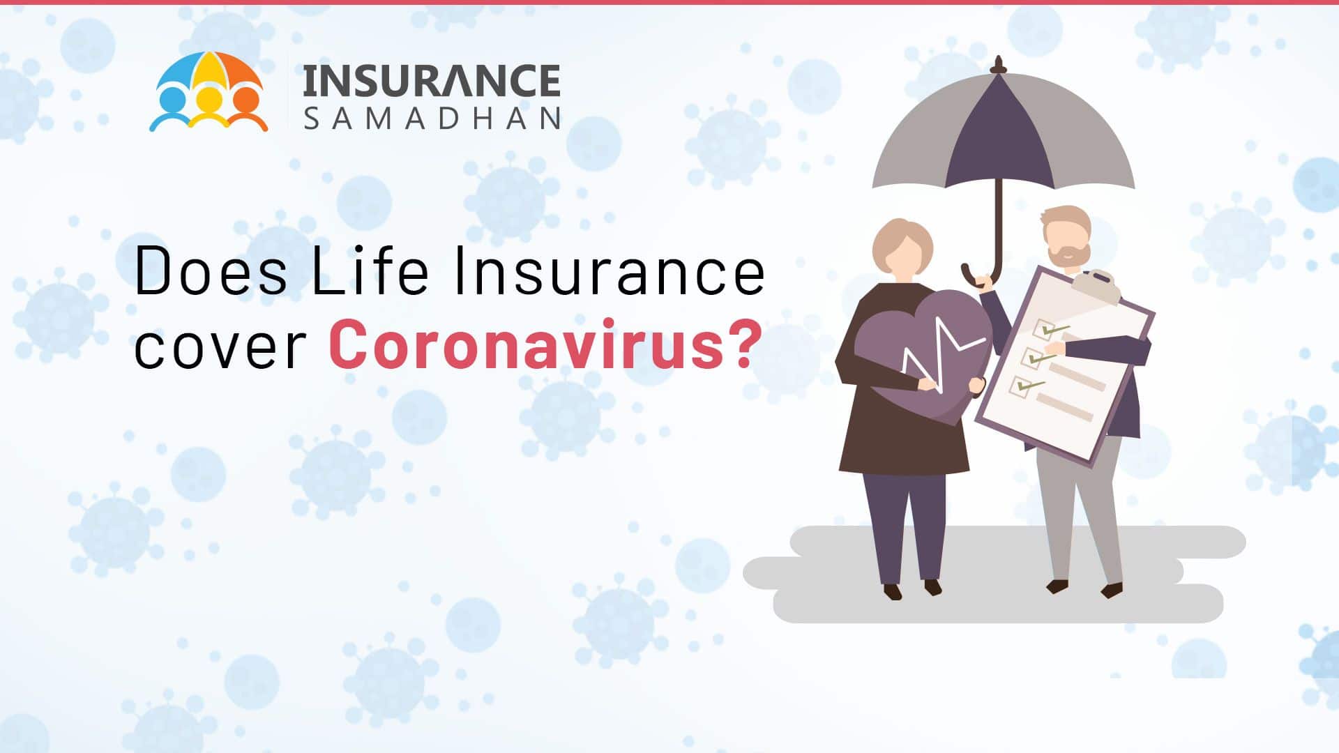 Coronavirus and Insurance Policy Cover for Coronavirus in India