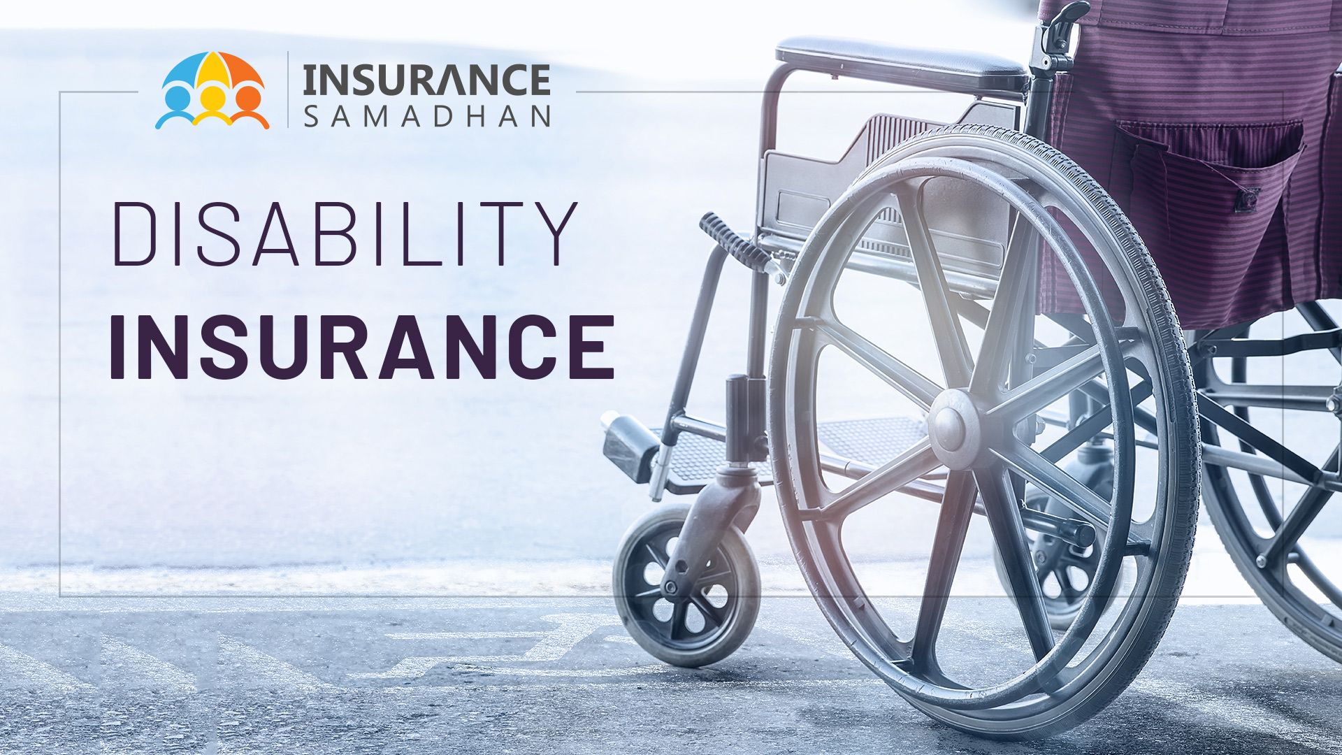 Disability Insurance Definition, Benefits, Types and Clarifications