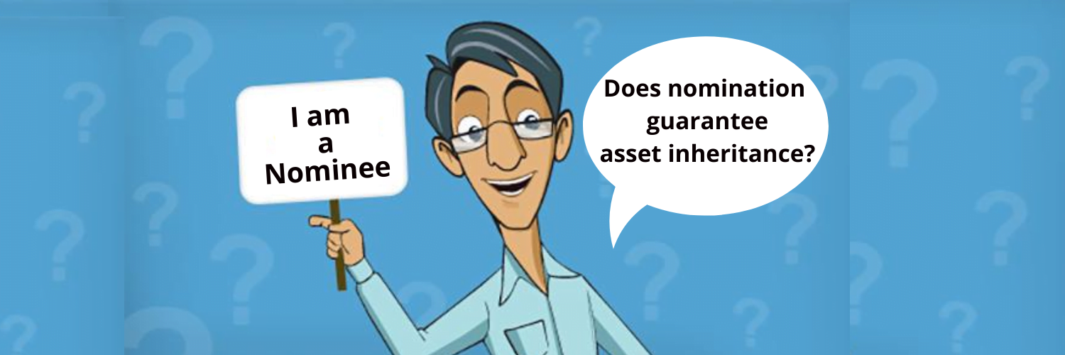 Can nominee get a guaranteed asset inheritance