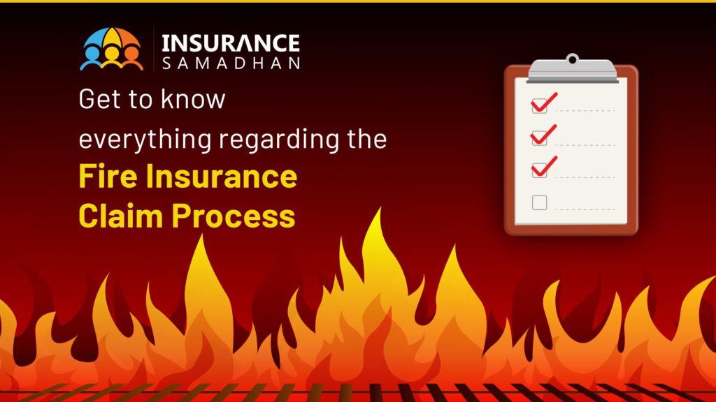 Fire Insurance Claim Procedure - Steps to File Fire Insurance Claim