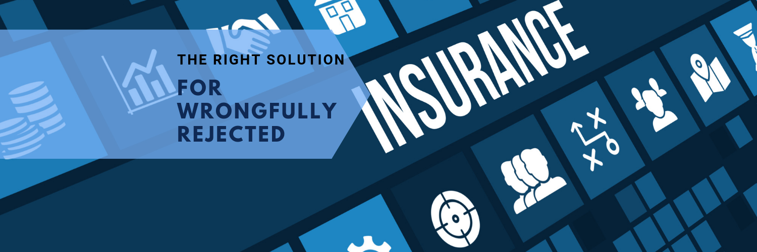 Get solution for insurance claims which are wrongfully rejected