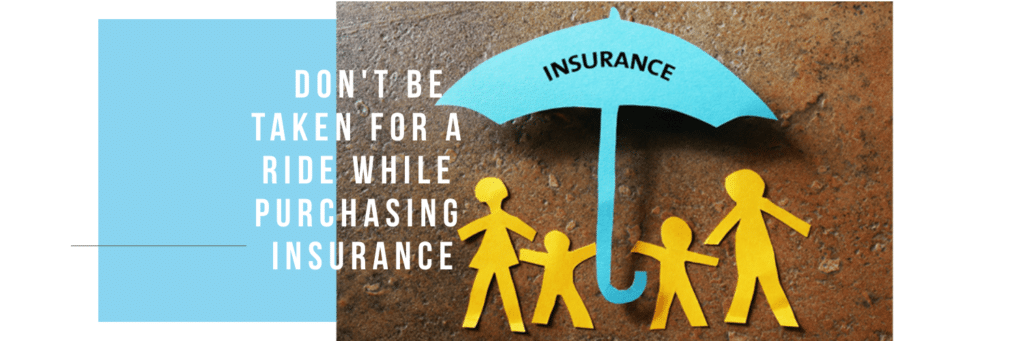 What are the things required to avoid while purchasing insurance