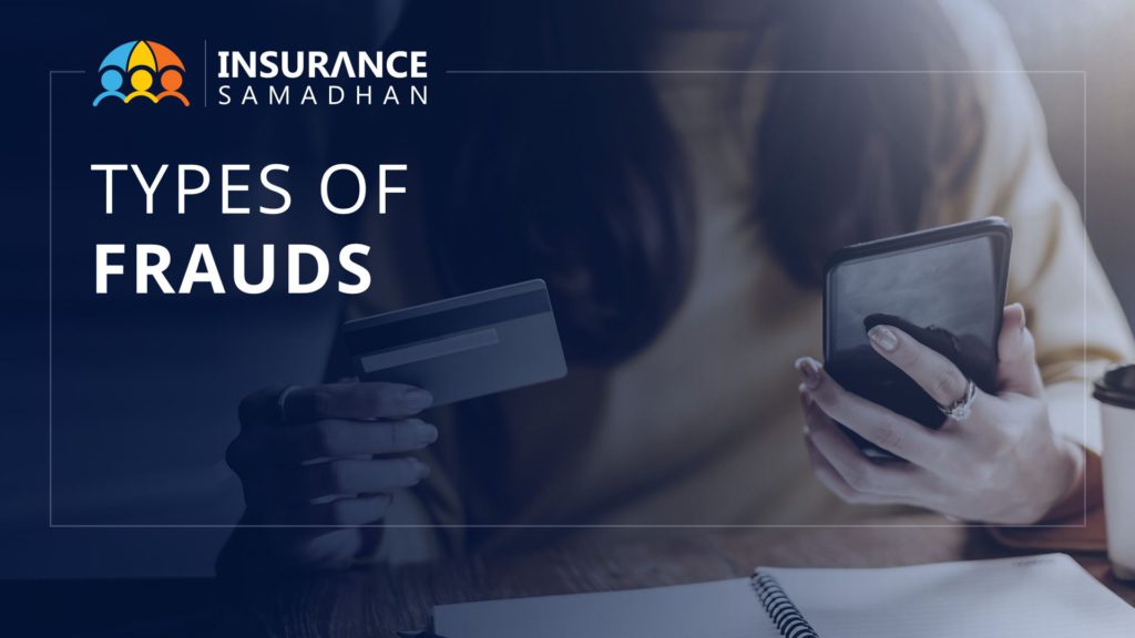 What are the different types of Life Insurance frauds in India and how to avoid those?