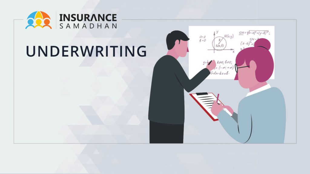 Underwriting to protect the interest of Policyholders
