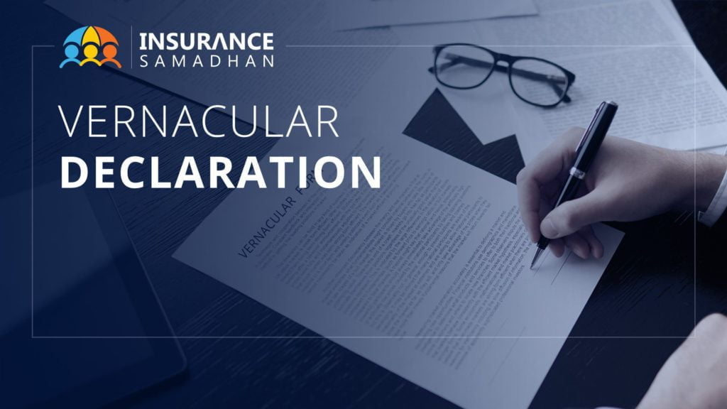 Vernacular Declaration to protect the interest of Policyholders