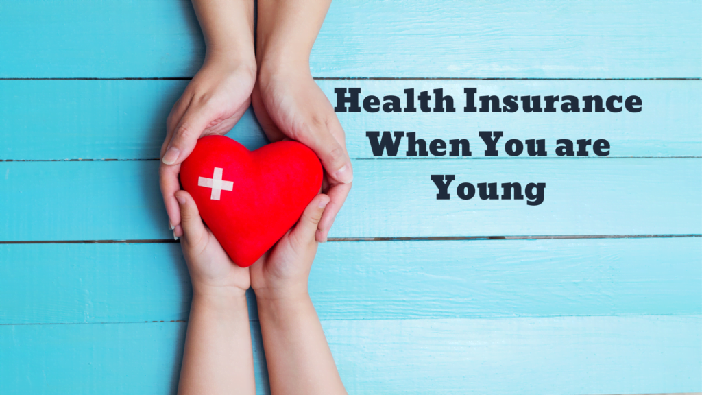 5 Reasons to Get Health Insurance When You are Young