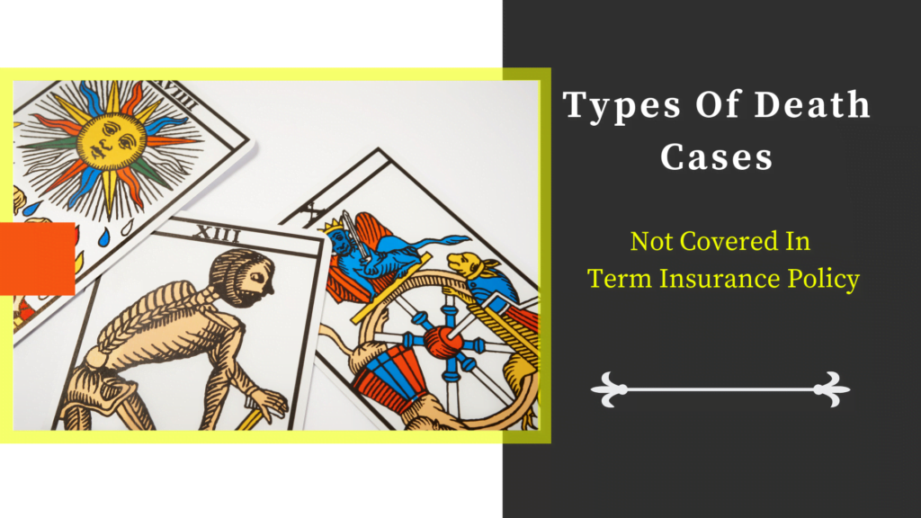 7 Types of Deaths are not Covered in Term Insurance Policy
