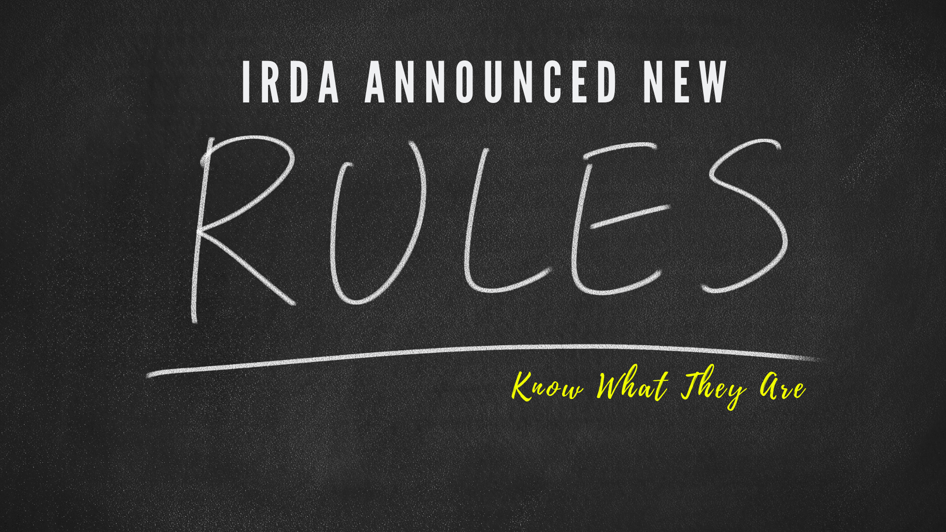 IRDA announced new rules for life Insurance Policies- Top Things you need to know