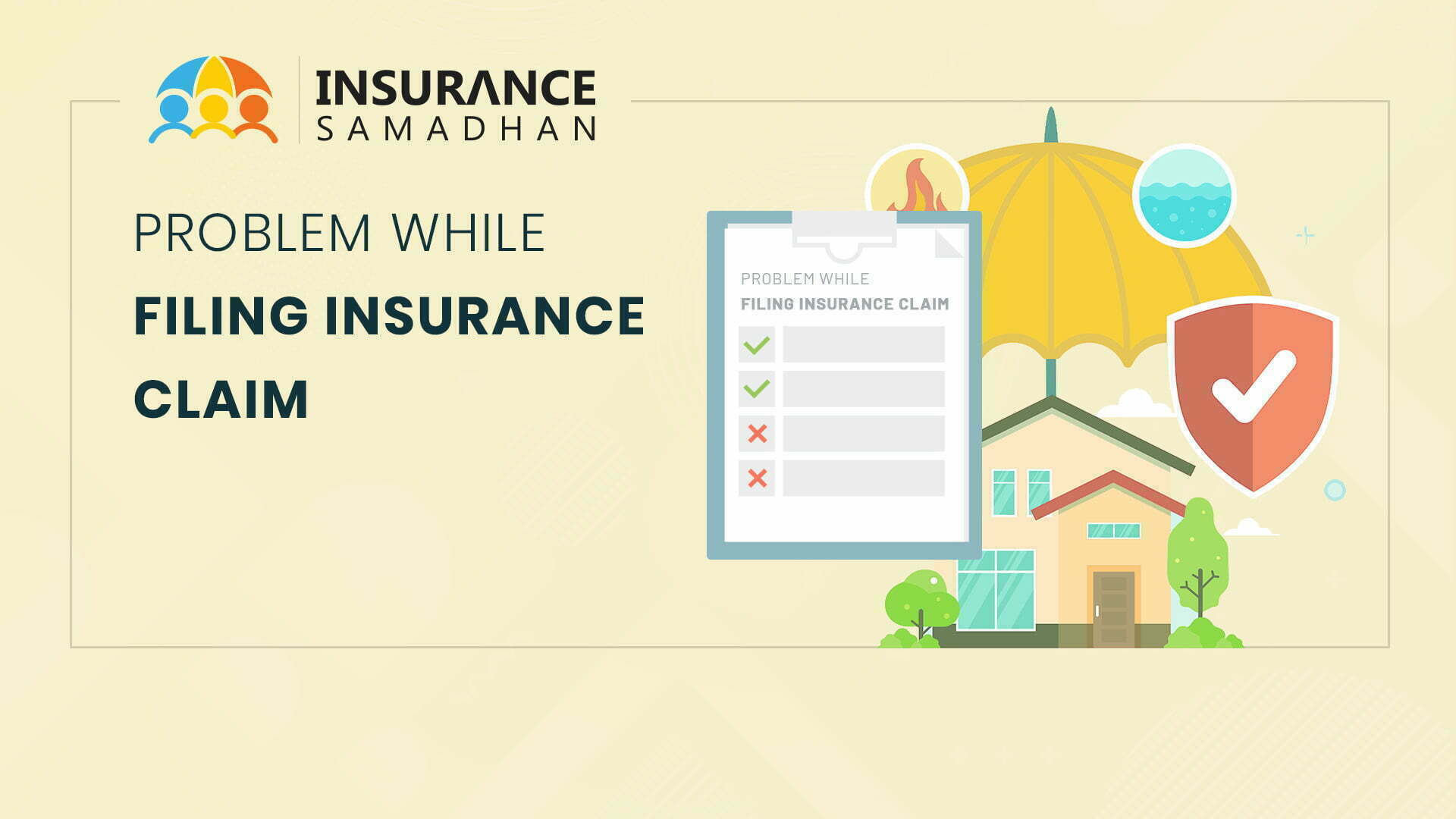 Common Problems you could face while Filing your Insurance Claim and what to do?