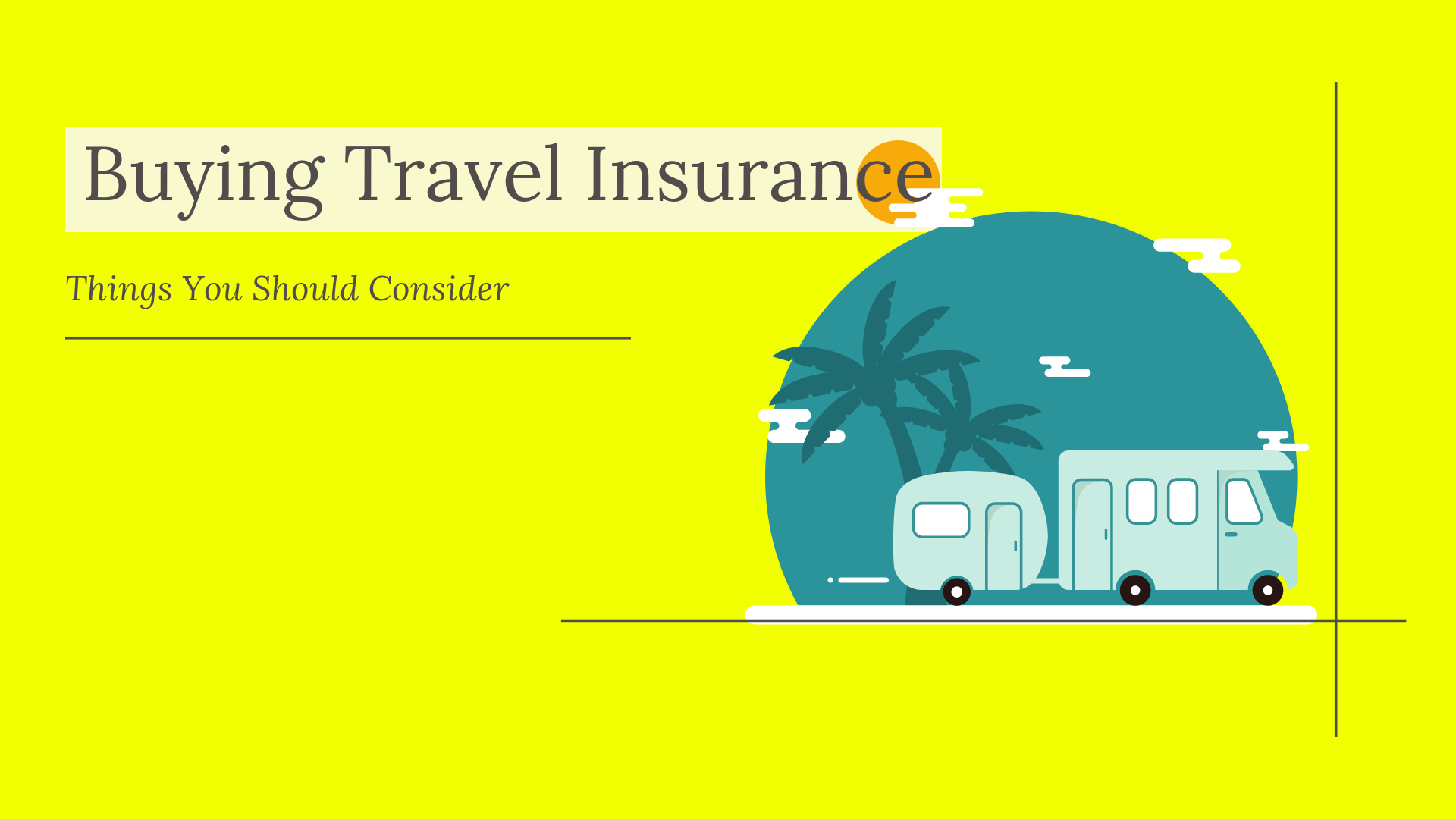 Things you should consider while buying travel insurance