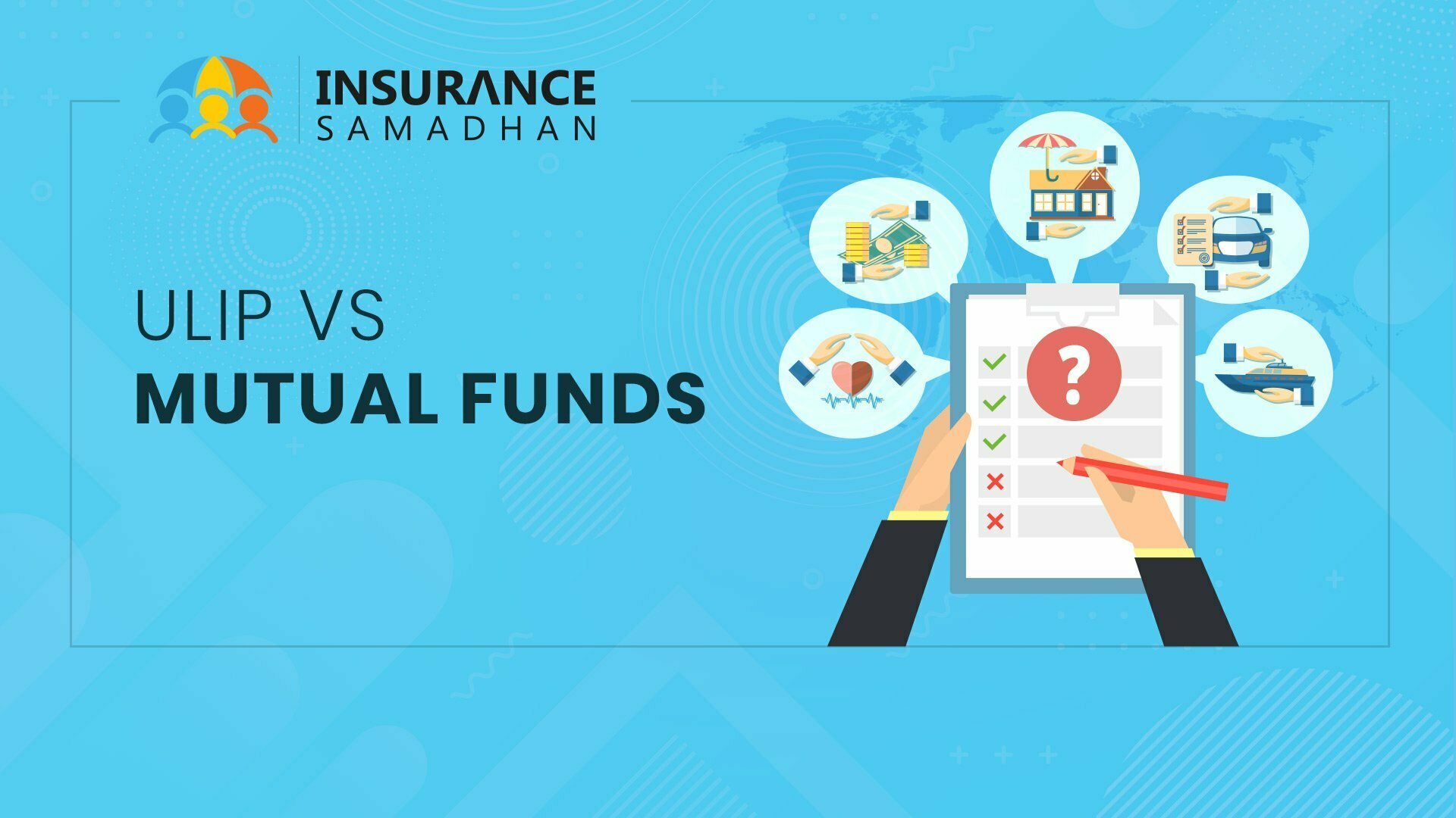 Mutual Funds vs. ULIPs? Which is Best?