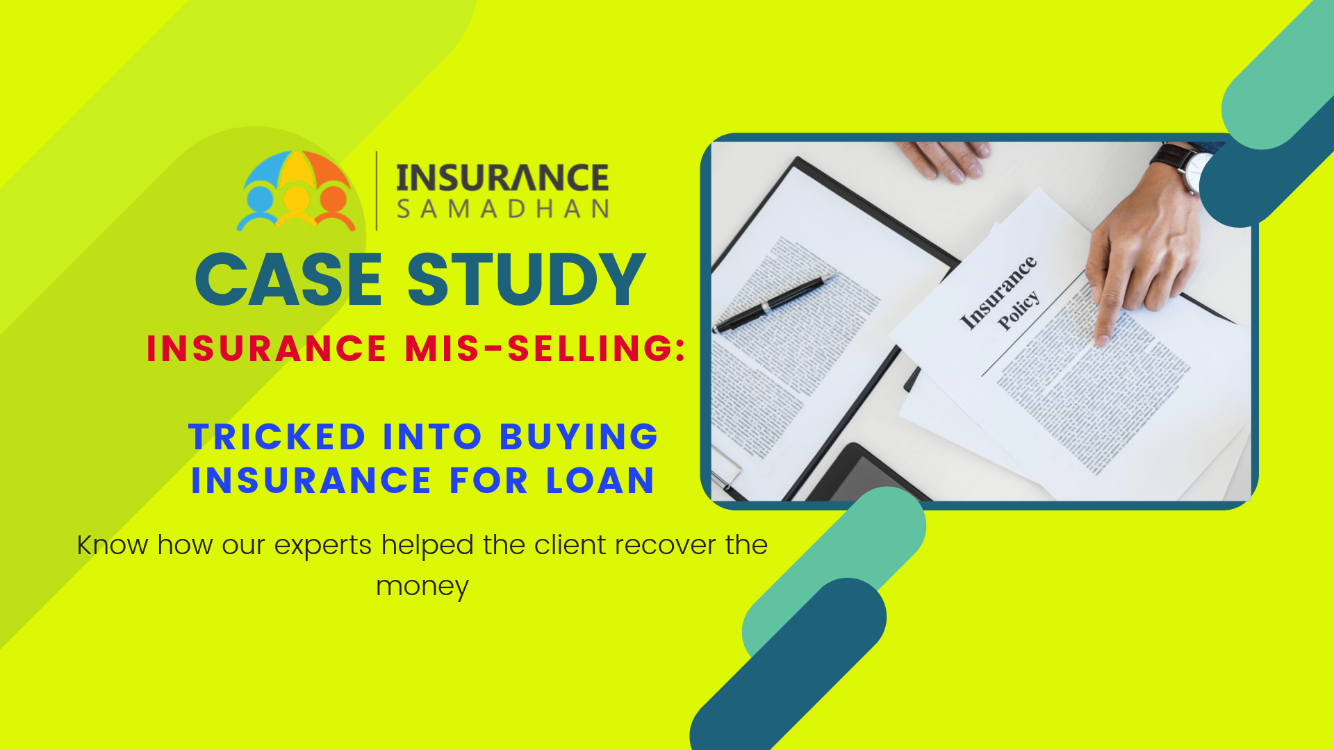 Case Study: Mis-selling of an Insurance Policy by a Broker