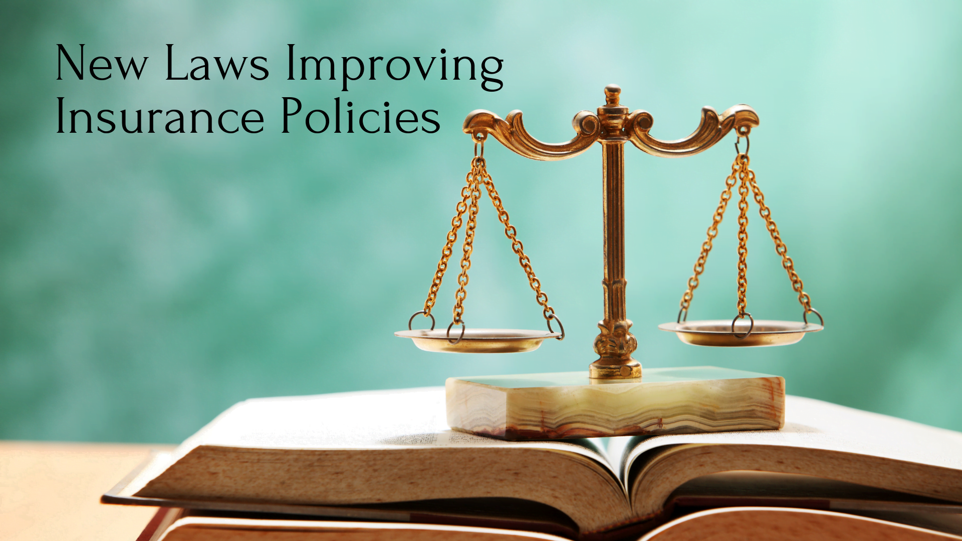 How new laws are helping insurance policies improve