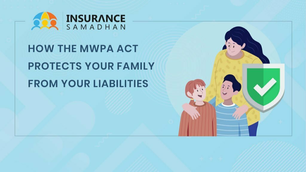 How the MWPA Act Protects Your Family from Liabilities
