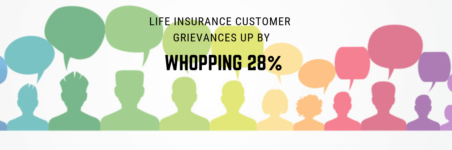 Unaddressed customer grievance for life insurance plan
