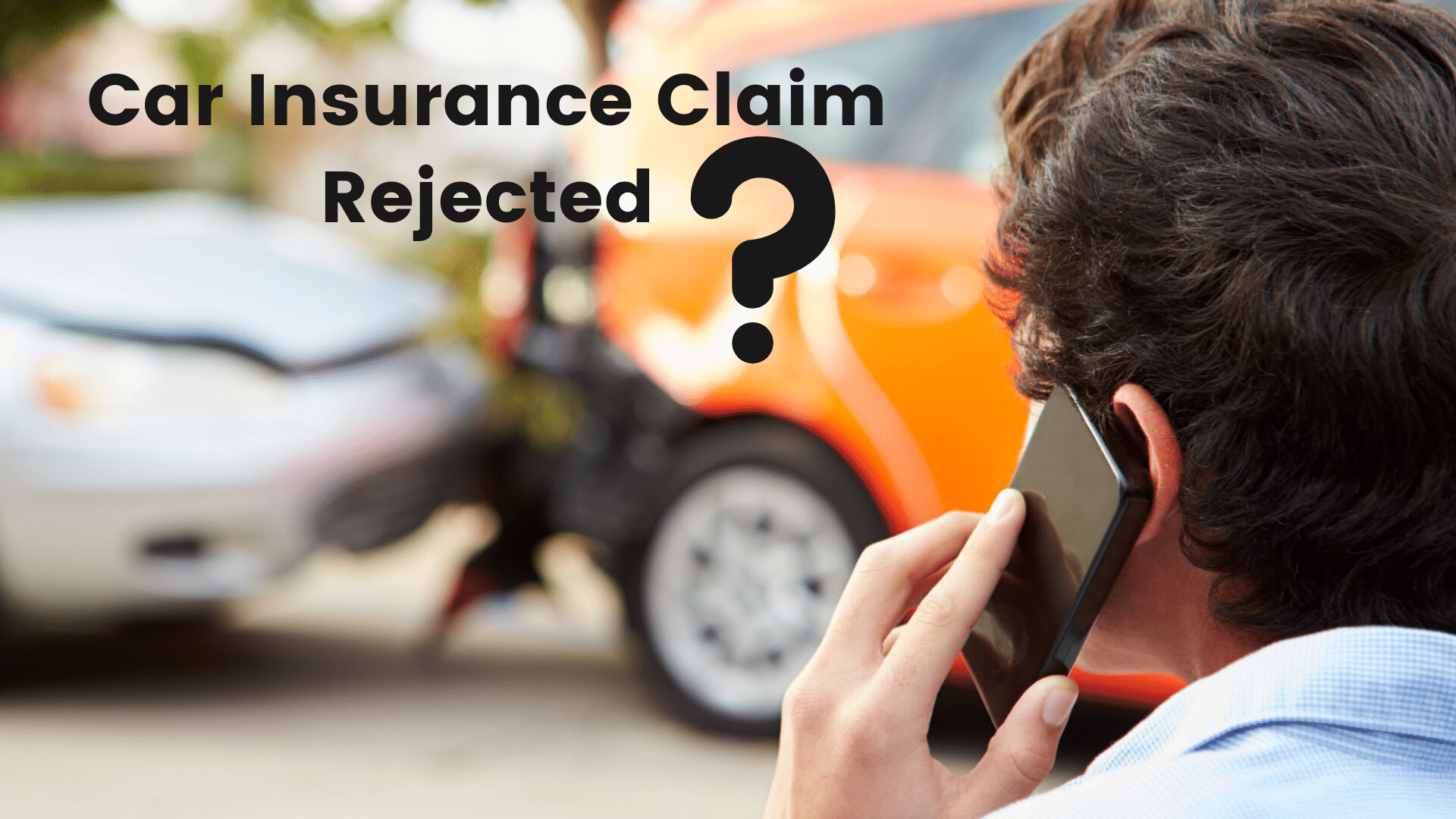 Know why car insurance claims gets rejected