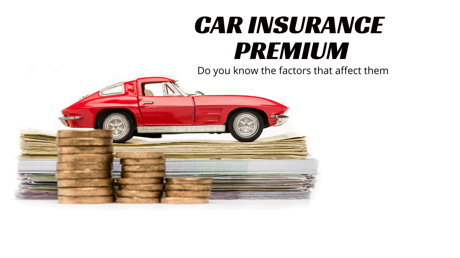 Top Factors That Could Affect Your Car Insurance Premiums