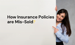 How Insurance Policies are Mis-Sold?