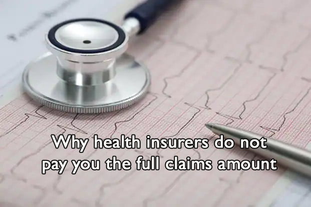 Health Insurance Claim: Why health insurers do not pay you full claims amount