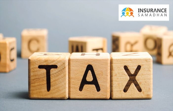 Term Insurance Tax Benefits Under Section 80C, 80D & 10D