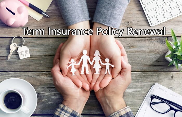 Know Why is it Important to Renew your Term Insurance?