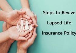 What is the process of reactivating lapsed life insurance policy?