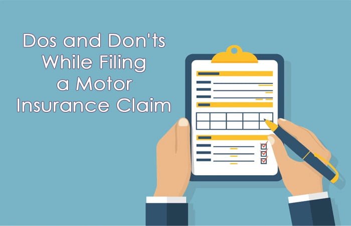 Dos and Don'ts While Filing Your Motor Insurance Claim