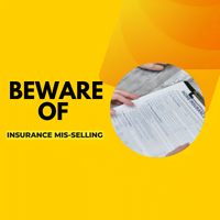 Beware of Insurance Mis-selling
