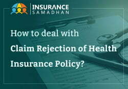 How to Deal with Health Insurance Claim Rejection?