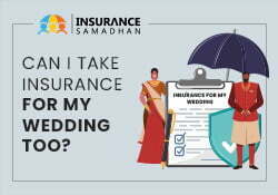 Can I Take Insurance For My Wedding Too?