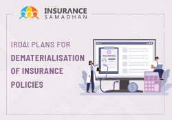 IRDAI Plans for Dematerialisation of Insurance Policies thumbnail