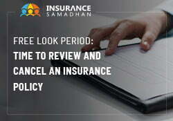 Free Look Period: Time to Review and Cancel an Insurance Policy thumbnail