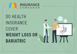 Do Health Insurance Cover Weight Loss or Bariatric Surgery? thumbnail