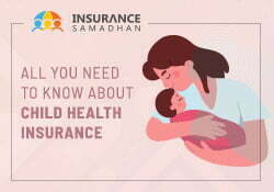 All You Need to Know About Child Health Insurance thumbnail