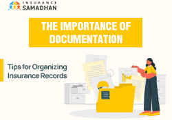 The Importance of Documentation Tips for Organizing Insurance Records