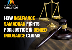 How Insurance Samadhan Fights for Justice in Denied Insurance Claims
