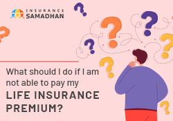 What should I do if I am not able to pay my Life Insurance Premium