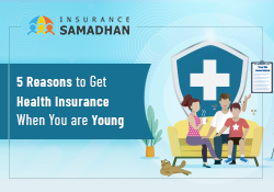 5 Reasons to Get Health Insurance When You are Young