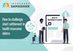 How to challenge short settlement in health insurance claims