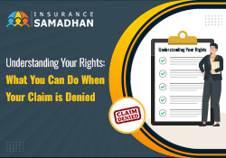 Understanding Your Rights: What You Can Do When Your Claim is Denied