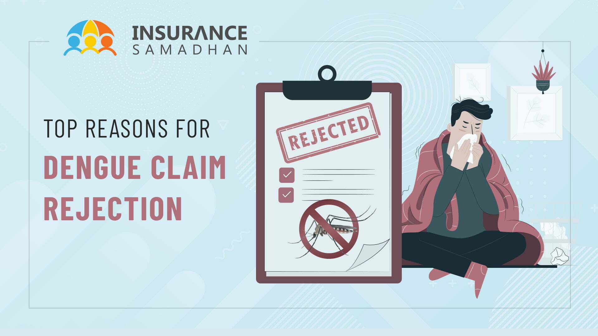 Top reasons for Dengue Claim Rejection